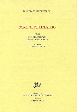 Bild des Verkufers fr Scritti dell'esilio. Vol.II: Una democrazia senza democratici. zum Verkauf von FIRENZELIBRI SRL