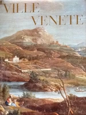 Imagen del vendedor de Ville Venete. Viaggio nel retroterra veneto alla ricerca del patrimonio artistico costituito dalle ville delle provincie venete in tutta la varieta' dei loro stili e nella magnificenza dei tesori in esse custoditi a la venta por FIRENZELIBRI SRL