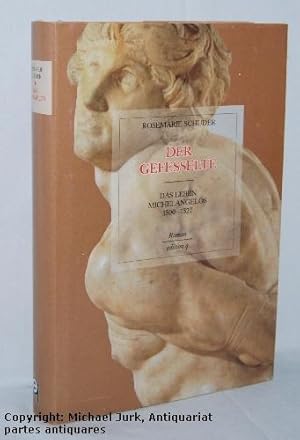 Der Gefesselte. Das Leben Michelangelos. 1500-1527