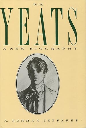 W. B. Yeats : A New Biography