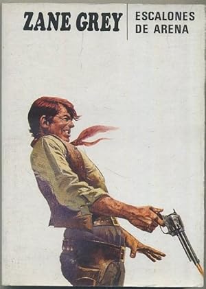 Imagen del vendedor de ZANE GREY. NOVELA DEL OESTE. ESCALONES DE ARENA N 4. EDIT. MOLINO a la venta por Librera Raimundo