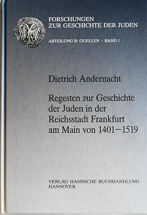 Image du vendeur pour Regesten zur Geschichte der Juden in der Reichsstadt Frankfurt am Main von 1401-1519 mis en vente par School Haus Books