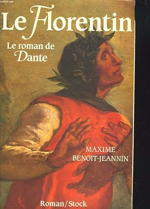 Image du vendeur pour LE FLORENTIN. LE ROMAN DE DANTE. mis en vente par Le-Livre