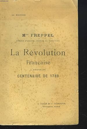 Seller image for LA REVOLUTION FRANCAISE A PROPOS DU CENTENAIRE DE 1789. for sale by Le-Livre