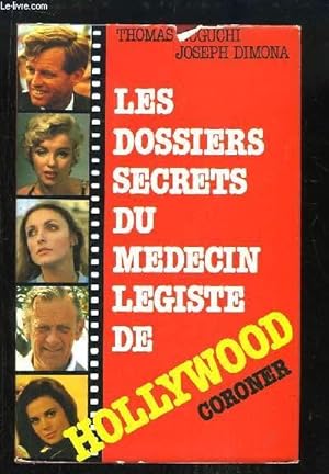 Seller image for Les Dossiers Secrets du Mdecin Lgiste de Hollywood, Coroner. for sale by Le-Livre