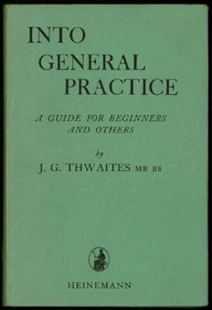 Into General Practice; A Guide for Beginners and Others