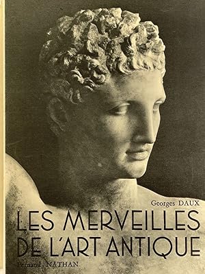 Bild des Verkufers fr Les merveilles de l'art antique. Grce - Rome zum Verkauf von LIBRAIRIE GIL-ARTGIL SARL