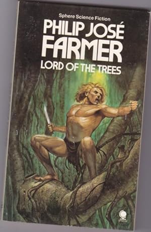 Seller image for Lord of the Trees -sequel to "A Feast Unknown " ("Doc Caliban and Lord Grandrith" series) (re: Doc Savage & Tarzan) for sale by Nessa Books