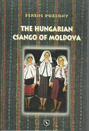 Imagen del vendedor de The Hungarian Csango of Moldova a la venta por Dorley House Books, Inc.