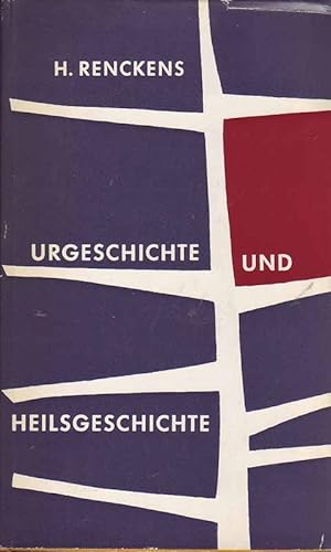 Seller image for Urgeschichte und Heilsgeschichte. Israels Schau in die Vergangenheit nach Gen. 1 -3. for sale by Online-Buchversand  Die Eule