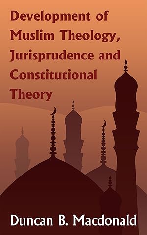 Bild des Verkufers fr Development of Muslim Theology, Jurisprudence and Constitutional. zum Verkauf von The Lawbook Exchange, Ltd., ABAA  ILAB