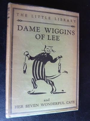 Dame Wiggins of Lee and Her Seven Wonderful Cats: A Famous Ballad Told and Sung in England. In 18...