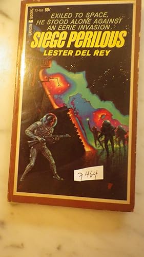 Immagine del venditore per Siege Perilous ( Exiled to Space, He Stood Alone against an errie invasion ) Lancer 73-468 venduto da Bluff Park Rare Books