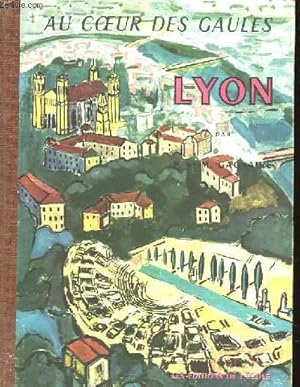 Seller image for AU COEUR DES GAULES LYON for sale by Le-Livre