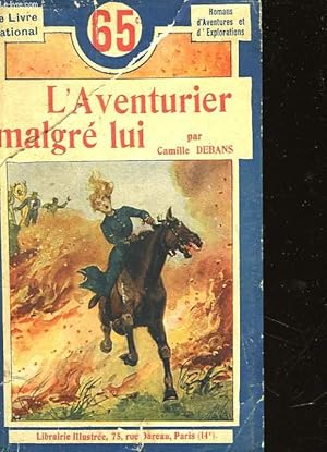 Seller image for L'AVENTURIER MALGRE LUI for sale by Le-Livre