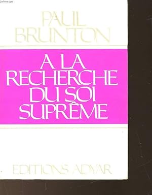 Image du vendeur pour A LA RECHERCHE DU SOI SUPREME mis en vente par Le-Livre