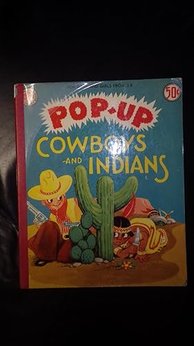 Seller image for Pop-Up Cowboys and Indians , POP UP, with cover of Cowboy in Yellow Hat , Red scarf at Neck Holding Gun Smiling as Indian boy Hiding behind Cactus with Headband & Red Feather & another Indian with Bow & Arrow, for sale by Bluff Park Rare Books