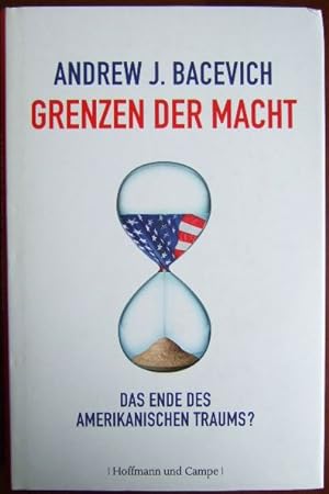 Seller image for Grenzen der Macht : das Ende des amerikanischen Traums?. Aus dem Amerikan. von Friedrich Griese for sale by Antiquariat Blschke