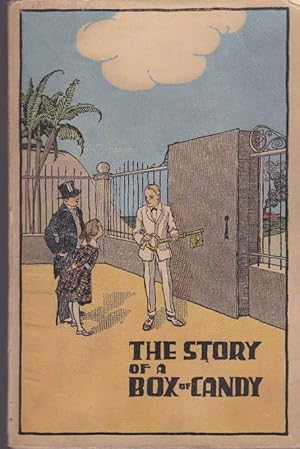 Seller image for The Story of a Box of Candy: Being an Account of the Strange Adventures and Wonderful Sights Discovered in a Package of Sweets for sale by Clausen Books, RMABA