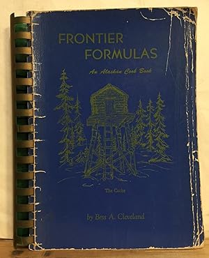 Bild des Verkufers fr Frontier Formulas: An Alaskan Cook Book zum Verkauf von Recycled Books & Music