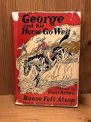 Seller image for GEORGE AND HIS HORSE GO WEST for sale by BEACON BOOKS