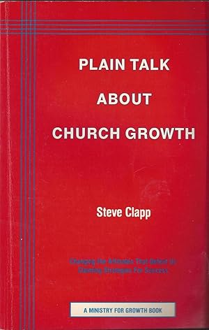 Seller image for Plain talk about church growth: Changing the attitudes that defeat us, claiming strategies for success (Ministry for growth book) for sale by Cameron Park Books