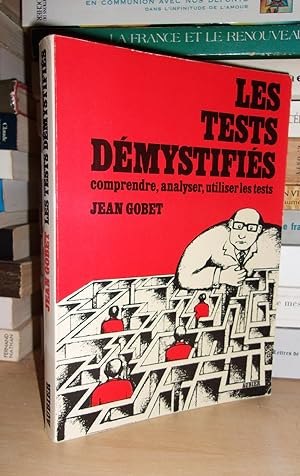 Image du vendeur pour LES TESTS DEMYSTIFIES : Comprendre, Analyser, Utiliser Les Tests mis en vente par Planet'book