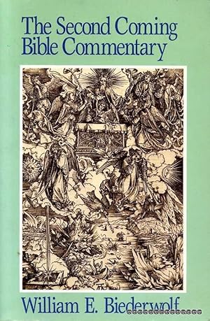 Image du vendeur pour THE SECOND COMING BIBLE COMMENTARY the complete text of every Scripture Passage concerned with the Second Coming of Christ plus Commentary on each verse mis en vente par Pendleburys - the bookshop in the hills