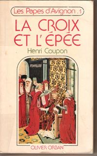 Seller image for Les Papes d' Avignon 1 , La Croix et L'pe for sale by Au vert paradis du livre