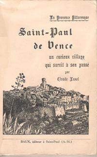 Seller image for Saint-Paul De Vence Un Curieux Village Qui Survit  Son pass for sale by Au vert paradis du livre