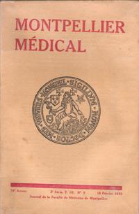 Montpellier Médical , Journal de La faculté De Médecine De Montpellier , 76° Année ,15 Février 19...