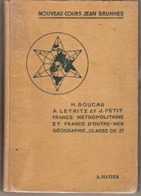 Bild des Verkufers fr Gographie , L'union Franaise , France Mtropolitaine et France D'outre-mer , Classe De Troisime Classique et Moderne zum Verkauf von Au vert paradis du livre