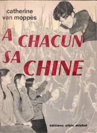 Image du vendeur pour A Chacun Sa Chine mis en vente par Au vert paradis du livre