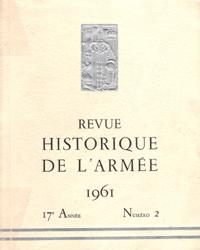 Seller image for Revue Historique De L'arme , Publication Trimestrielle , 17 Anne N 2 De Juin 1961 for sale by Au vert paradis du livre