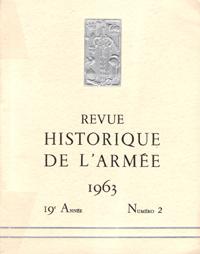Revue Historique De L'armée , Revue Trimestrielle , 19° Année , N° 2 De Mai 1963