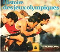 Image du vendeur pour Histoire Des Jeux Olympiques , Des Jeux Antiques Aux Jeux De Moscou 1980 mis en vente par Au vert paradis du livre