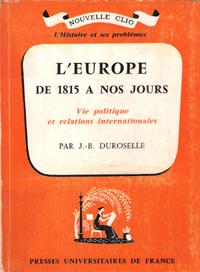 L'Europe De 1815 à Nos Jours , Vie Politique et Relations Internationales . Nouvelle Clio N° 38 L...