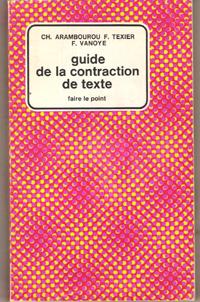 Arambourou F Texier F Vanoye 1978 Guide de la contraction de texte Ch 