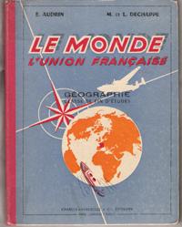 Imagen del vendedor de Le Monde , L'Union Franaise , Gographie , Classe de Fin D'tudes a la venta por Au vert paradis du livre