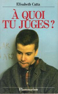 A Quoi Tu Juges ?