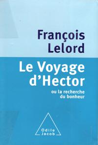 Le Voyage d'Hector Ou La Recherche Du Bonheur