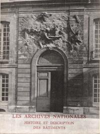 Musée De L'histoire De France Tome 1 : Histoire et Description Des Bâtiments Des Archives Nationales