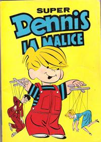 Seller image for Super Dennis La Malice , Parait Tous Les Deux Mois . avril-Mai 1964 for sale by Au vert paradis du livre