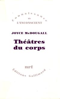 Image du vendeur pour Thtres Du Corps , Le Psychosoma En Psychanalyse mis en vente par Au vert paradis du livre