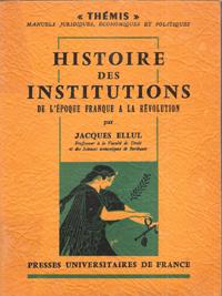 Histoire Des Institutions De L'époque Franque à La Révolution