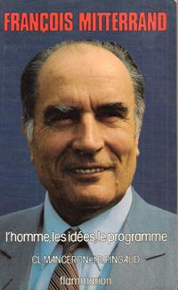 François Mitterrand , L'homme , Les Idées , Le Programme