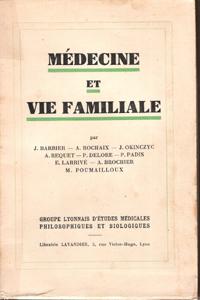 Bulletin Annuel Du Groupe Lyonnais D'études Médicales Philosophiques et Biologiques : Médecine et...