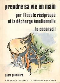 Prendre Sa Vie En Main par L'écoute Récipoque et La Décharge Émotionnelle , Le Coconseil