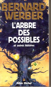 Image du vendeur pour L'arbre Des Possibles et Autres Histoires mis en vente par Au vert paradis du livre