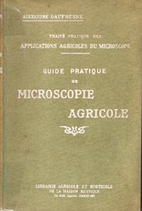 Imagen del vendedor de Trait Pratique Des Applications Agricoles Du Microscope I : Guide Pratique pour Les Travaux De Microscopie Agricole a la venta por Au vert paradis du livre